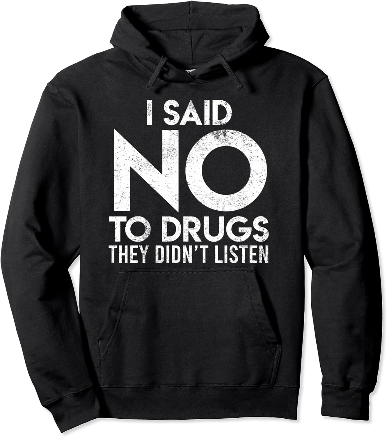 I Said No To Drugs Funny Marijuana 420 Cannabis Pot Gift